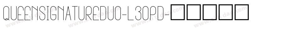 QueenSignatureDuo-L3OpD字体转换