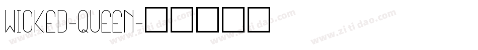 WICKED-QUEEN字体转换
