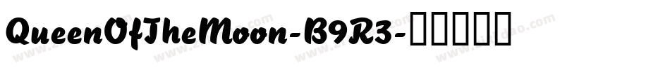 QueenOfTheMoon-B9R3字体转换