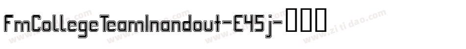 FmCollegeTeamInandout-E45j字体转换