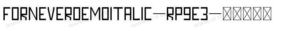 ForneverDemoItalic-Rp9e3字体转换
