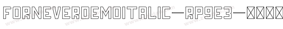 ForneverDemoItalic-Rp9e3字体转换