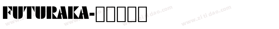 FUTURAKA字体转换