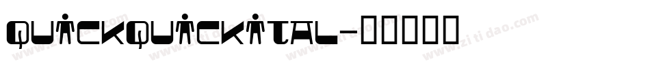 quickquickital字体转换
