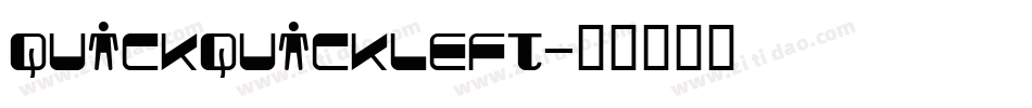 quickquickleft字体转换