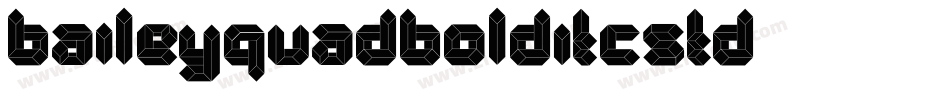 BaileyQuadBoldITCStd字体转换