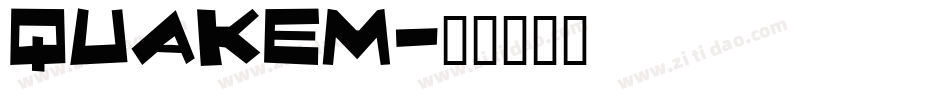 Quakem字体转换