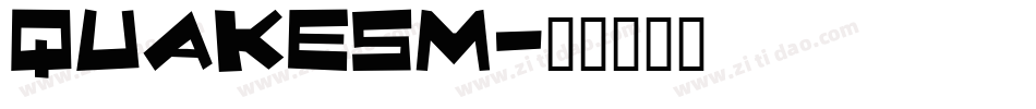 Quakesm字体转换