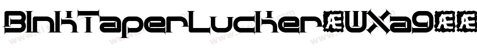 BlnkTaperLucker-WXa9字体转换 BlnkTaperLucker-WXa9字体转换