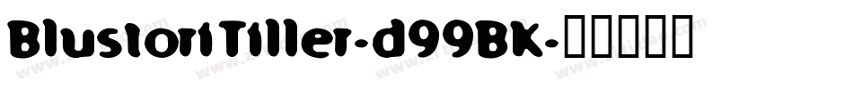 BlustoriTiller-d99BK字体转换