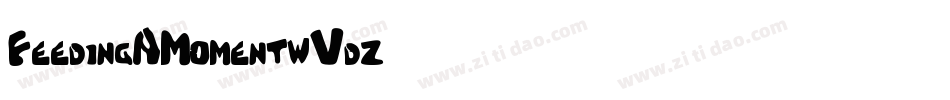 FeedingAMoment-wVdz字体转换