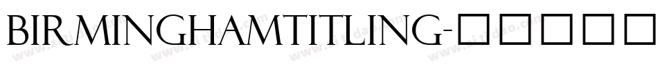 BirminghamTitling字体转换
