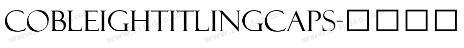 CobleighTitlingCaps字体转换