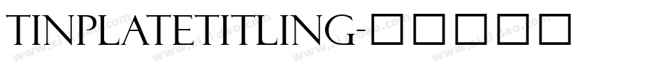 TinplateTitling字体转换