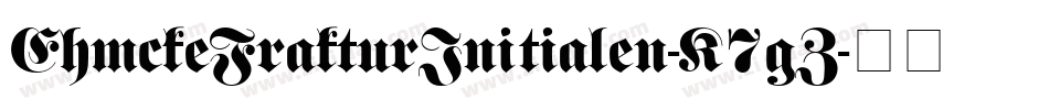 EhmckeFrakturInitialen-K7gZ字体转换