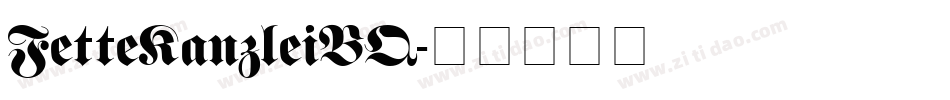 FetteKanzleiBQ字体转换