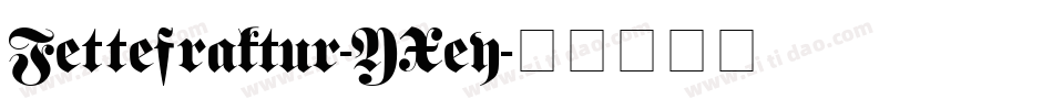Fettefraktur-YXey字体转换