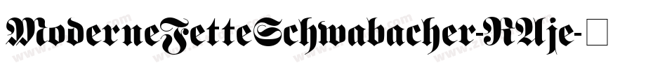 ModerneFetteSchwabacher-RAje字体转换