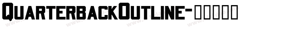 QuarterbackOutline字体转换 QuarterbackOutline字体转换