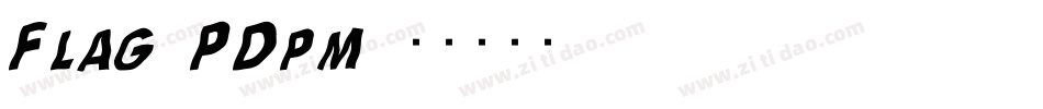 Flag-PDpm字体转换