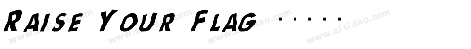 Raise-Your-Flag字体转换