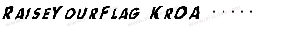 RaiseYourFlag-KrOA字体转换