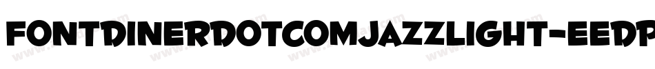 FontdinerdotcomJazzLight-eedp字体转换