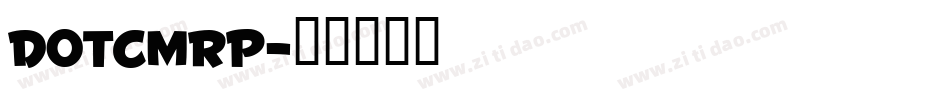 dotcmrp字体转换