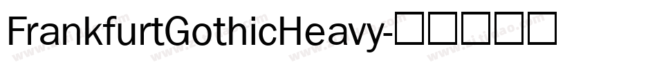 FrankfurtGothicHeavy字体转换