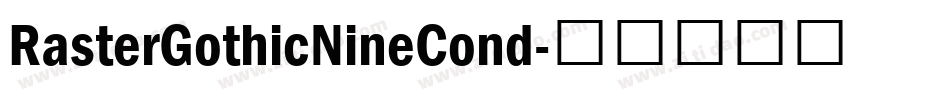 RasterGothicNineCond字体转换