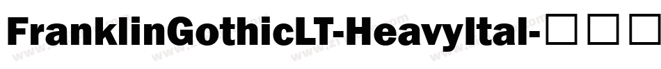 FranklinGothicLT-HeavyItal字体转换