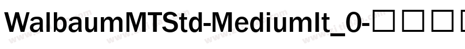 WalbaumMTStd-MediumIt_0字体转换