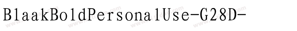BlaakBoldPersonalUse-G28D字体转换
