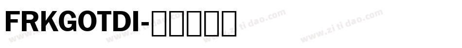 FRKGOTDI字体转换