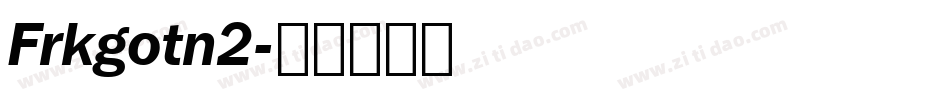 Frkgotn2字体转换