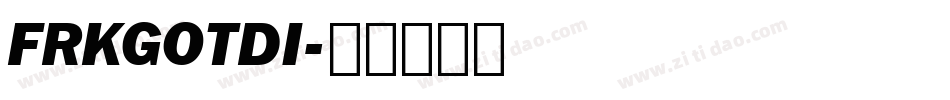 FRKGOTDI字体转换