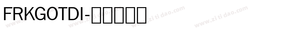 FRKGOTDI字体转换