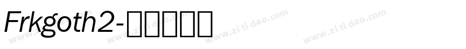 Frkgoth2字体转换