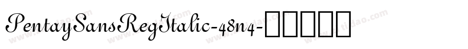 PentaySansRegItalic-48n4字体转换