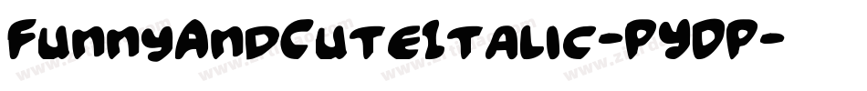 FunnyAndCuteItalic-PYDP字体转换