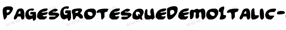 PagesGrotesqueDemoItalic-er8e字体转换 PagesGrotesqueDemoItalic-er8e字体转换