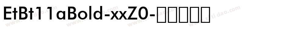 EtBt11aBold-xxZ0字体转换