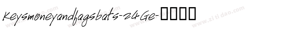Keysmoneyandfagsbats-24Ge字体转换