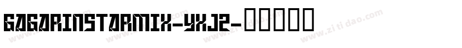 GagarinStarMix-yXj2字体转换