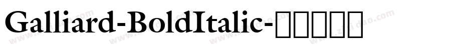Galliard-BoldItalic字体转换