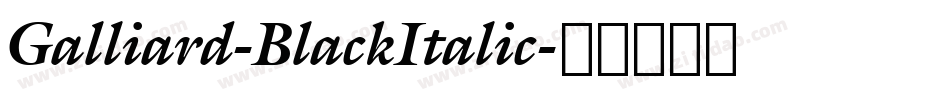Galliard-BlackItalic字体转换