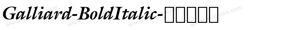 Galliard-BoldItalic字体转换