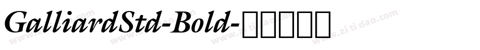 GalliardStd-Bold字体转换