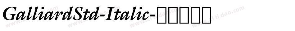 GalliardStd-Italic字体转换