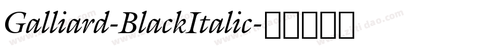Galliard-BlackItalic字体转换